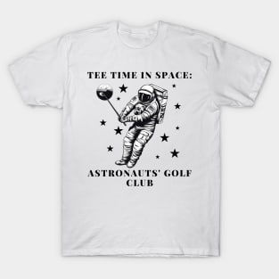 Tee Time in Space: Astronauts' Golf Club Astronaut Golf T-Shirt